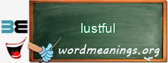 WordMeaning blackboard for lustful